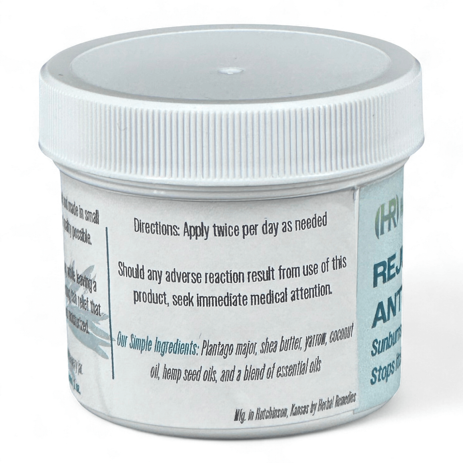 Label on jar of herbal balm stating: "Directions: Apply twice per day as needed

Should any adverse reaction result from use of this product, seek immediate medical attention.

Our Simple Ingredients: Plantago major, shea butter, yarrow, coconut oil, hemp seed oils, and a blend of essential oils

Mfg. in Hutchinson, Kansas by Herbal Remedies"
