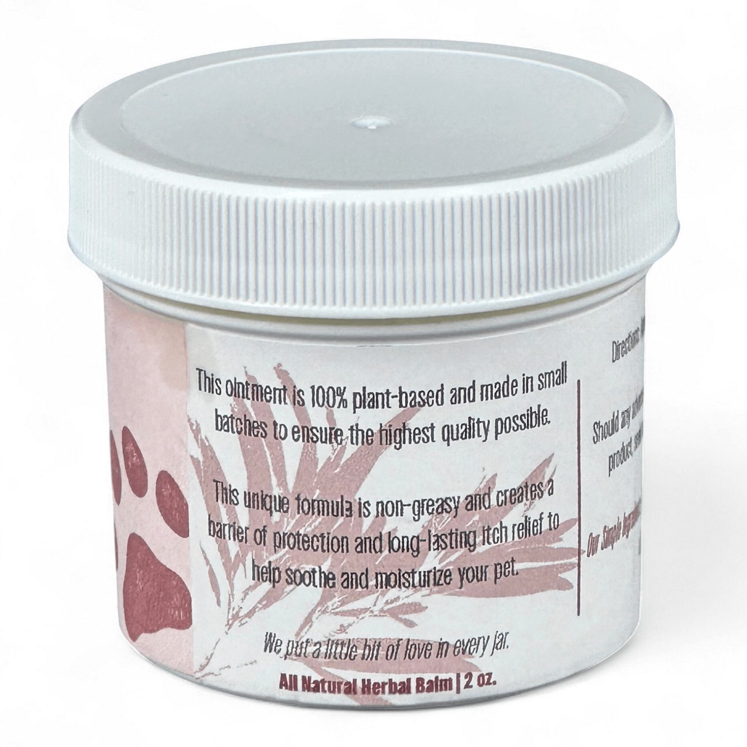 Label on jar of herbal balm stating: "This ointment is 100% plant-based and made in small batches to ensure the highest quality possible.

This unique formula is non-greasy, while leaving a barrier of protection and long-lasting itch relief that leaves your skin soothed and moisturized.

We put a little bit of love in every jar.
All Natural Herbal Balm | 2 oz."