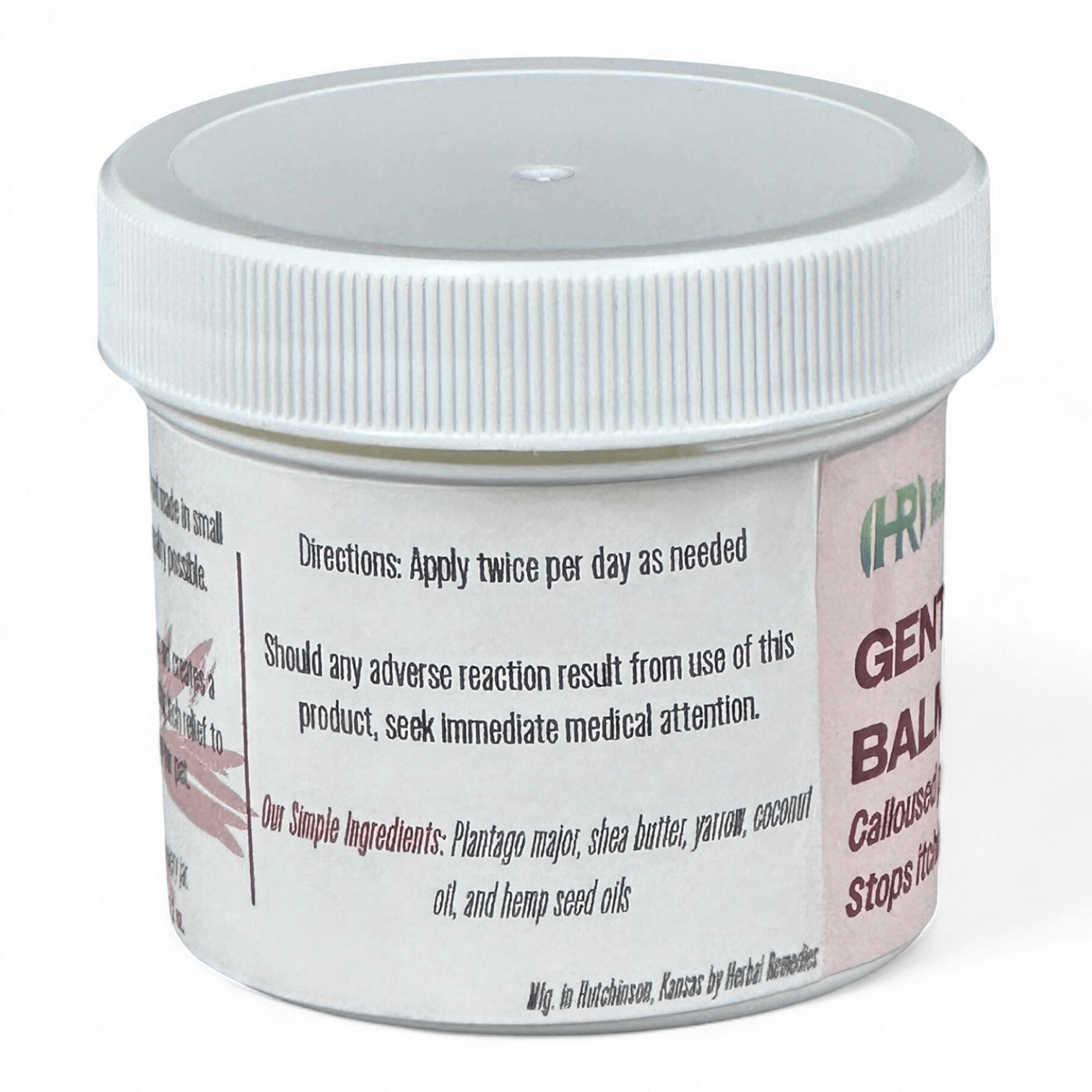 Label on jar of herbal balm stating: "Directions: Apply twice per day as needed

Should any adverse reaction result from use of this product, seek immediate medical attention.

Our Simple Ingredients: Plantago major, shea butter, yarrow, coconut oil, hemp seed oils, and a blend of essential oils

Mfg. in Hutchinson, Kansas by Herbal Remedies"